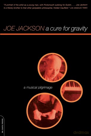A Cure For Gravity: A Musical Pilgrimage - Joe Jackson [KSIĄŻKA]
