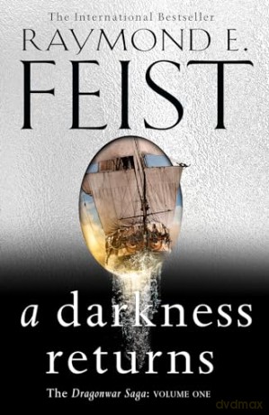 A Darkness Returns: Book 1 (The Dragonwar Saga) - Raymond E Feist [KSIĄŻKA]