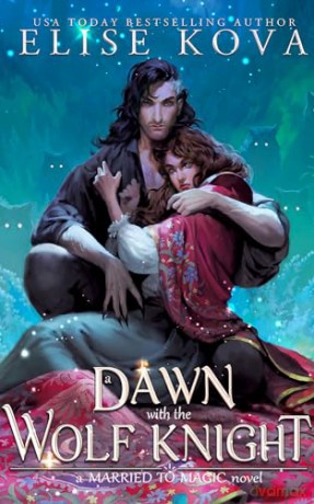 A Dawn with the Wolf Knight - Elise Kova [KSIĄŻKA]