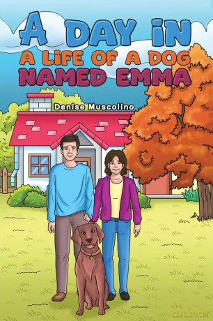 A Day in a Life of a Dog Named Emma - Denise Muscolino [KSIĄŻKA]