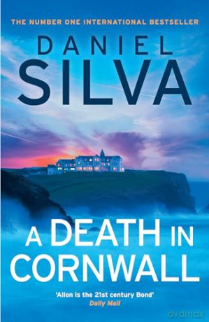 A Death in Cornwall: A gripping spy thriller from the New York Times bestselling master of intrigue, perfect reading for summer 2024: Book 24 (Gabriel Allon) - Daniel Silva [KSIĄŻKA]