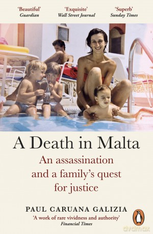 A Death in Malta: An assassination and a family's quest for justice - Paul C Galizia [KSIĄŻKA]