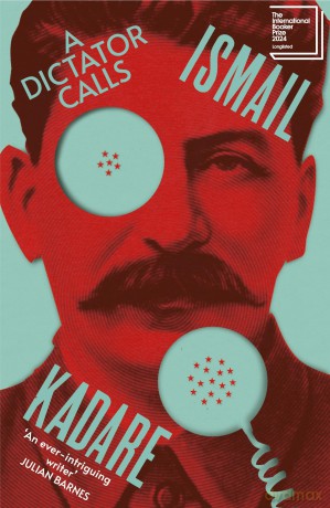 A Dictator Calls: Longlisted for the International Booker Prize 2024 - Ismail Kadare [KSIĄŻKA]