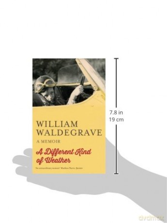 A Different Kind Of Weather: A Memoir - William Waldegrave [KSIĄŻKA]