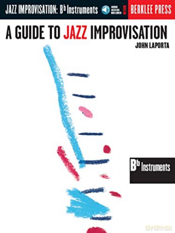 A Guide to Jazz Improvisation: B Flat Edition (With CD): Bb Instruments [KSIĄŻKA]