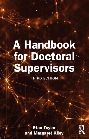 A Handbook for Doctoral Supervisors - Taylor Stan [KSIĄŻKA]