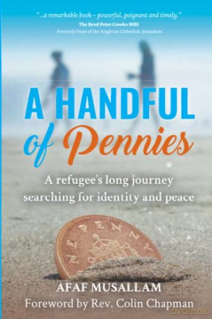 A Handful of Pennies: A refugee's lifelong quest for identity and peace - Afaf Musallam [KSIĄŻKA]