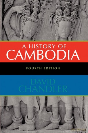 A History of Cambodia 4E - David Chandler [KSIĄŻKA]
