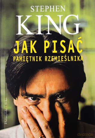 Jak Pisać Pamiętnik Rzemieślnika - Stephen King [KSIĄŻKA]