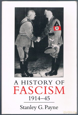 A History of Fascism, 1914-1945 - Stanley G Payne [KSIĄŻKA]