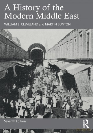 A History of the Modern Middle East - Cleveland William L [KSIĄŻKA]