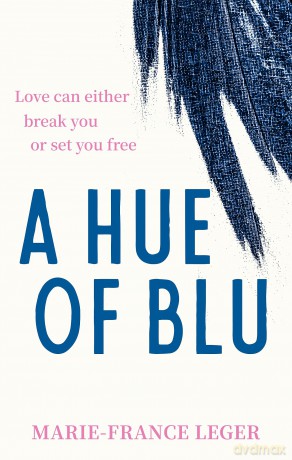A Hue of Blu: the unforgettable love story - Maria-France Leger [KSIĄŻKA]