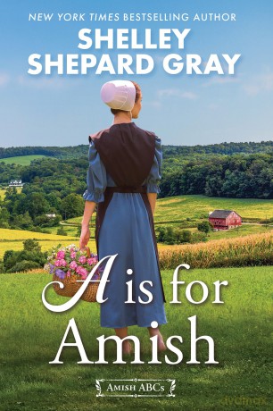 A Is for Amish (Amish ABCs) - Shelley Shepar Gray [KSIĄŻKA]