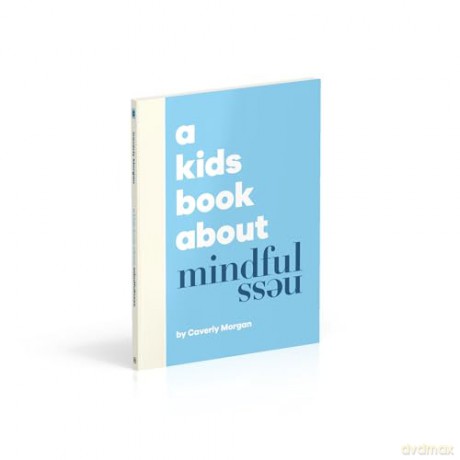 A Kids Book About Mindfulness - Caverly Morgan [KSIĄŻKA]