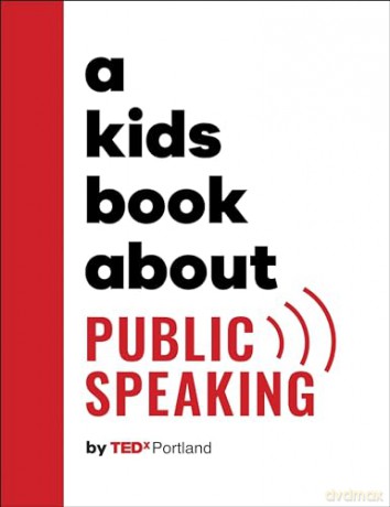 A Kids Book About Public Speaking - Tedx Portland [KSIĄŻKA]