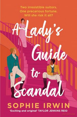 A Lady's Guide to Scandal: The new historical Regency romance from the Sunday Times bestselling author. 'Will fill the Bridgerton-shaped hole in your life' Red - Sophie Irwin [KSIĄŻKA]