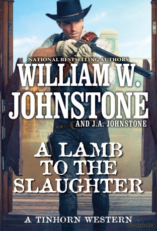 A Lamb to the Slaughter (A Tinhorn Western) - William W Johnstone [KSIĄŻKA]