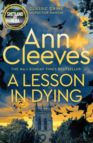 A Lesson in Dying: The first classic mystery novel featuring detective Inspector Ramsay from The Sunday Times bestselling author of the Vera, Shetland and Venn series, Ann Cleeves - Ann Cleeves [KSIĄŻKA]