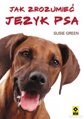 Jak Zrozumieć Język Psa Wyd. 2 - Susie Green [KSIĄŻKA]