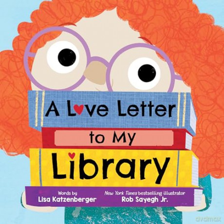A Love Letter to My Library - Katzenberger. Lisa [KSIĄŻKA]