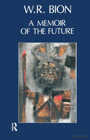 A Memoir of the Future - R. Bion [KSIĄŻKA]