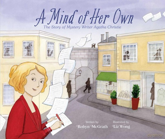 A Mind of Her Own: The Story of Mystery Writer Agatha Christie - Robyn Mcgrath [KSIĄŻKA]