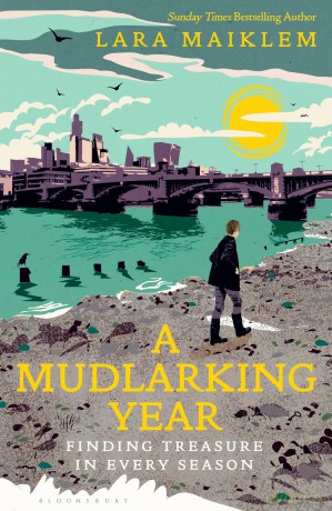 A Mudlarking Year: Finding Treasure in Every Season - Lara Maiklem [KSIĄŻKA]