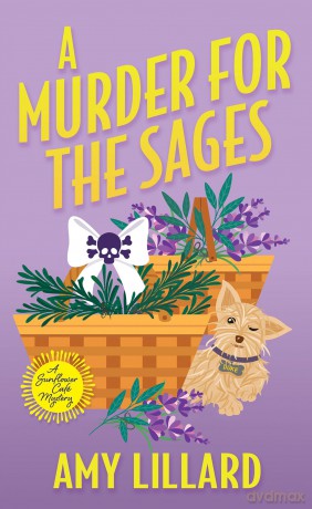A Murder for the Sages (A Sunflower Café Mystery) - Amy Lillard [KSIĄŻKA]