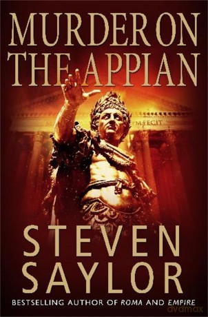 A Murder on the Appian Way (Roma Sub Rosa) - Steven Saylor [KSIĄŻKA]