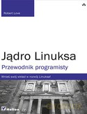 Jądro Linuksa Przewodnik Programisty - Robert Love [KSIĄŻKA]