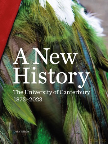 A New History: The University of Canterbury 1873-2023 [KSIĄŻKA]
