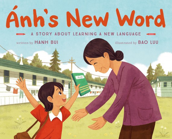 A nh's New Word: A Story About Learning a New Language - Hanh Bui [KSIĄŻKA]