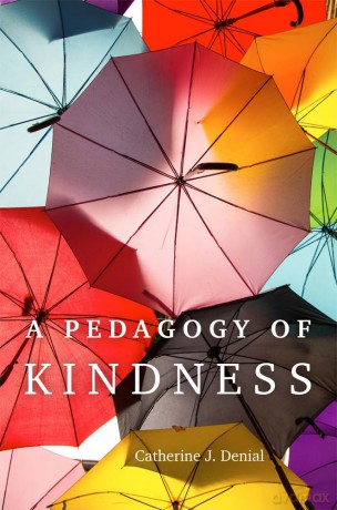 A Pedagogy of Kindness Volume 1 (Teaching Engaging and Thriving in Higher Ed) [KSIĄŻKA]