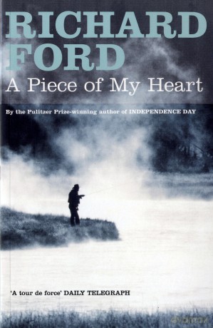 A Piece of My Heart - Richard Ford [KSIĄŻKA]