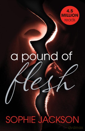 A Pound of Flesh: A Pound of Flesh Book 1: A powerful, addictive love story - Sophie Jackson [KSIĄŻKA]