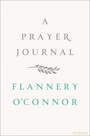 A Prayer Journal - Flannery O'connor [KSIĄŻKA]