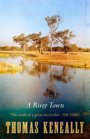 A River Town - Keneally Thomas [KSIĄŻKA]