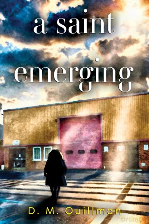 A Saint Emerging - D. M. Quillman [KSIĄŻKA]