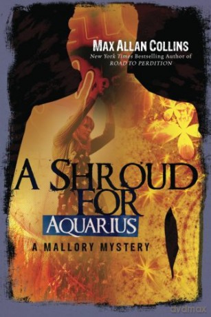 A Shroud for Aquarius: 4 (A Mallory Mystery) - Max Collins [KSIĄŻKA]