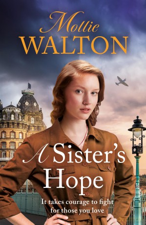 A Sister's Hope: a completely addictive historical fiction saga novel for 2024 - Mollie Walton [KSIĄŻKA]