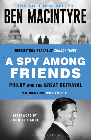 A Spy Among Friends: Kim Philby and the Great Betrayal - Macintyre Ben [KSIĄŻKA]
