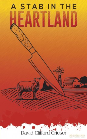 A Stab in the Heartland - David Cliff Grieser [KSIĄŻKA]