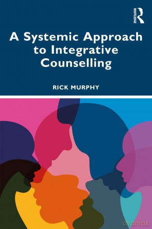 A Systemic Approach to Integrative Counselling - Murphy Rick [KSIĄŻKA]
