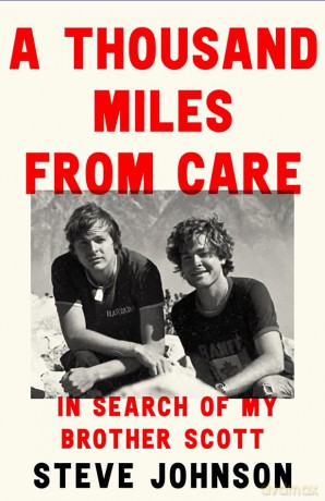 A Thousand Miles From Care: The Hunt for My Brother's Killer - A Gripping Thirty-Year True-Crime Quest for Justice - Steve Johnson [KSIĄŻKA]