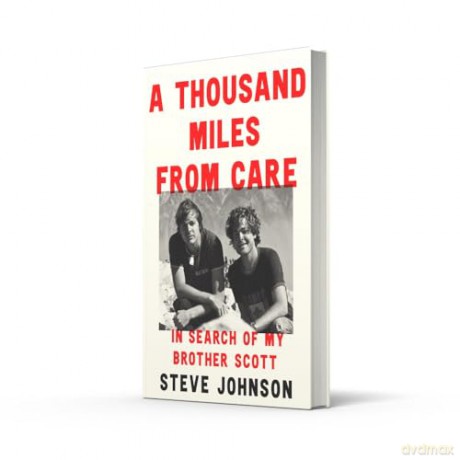 A Thousand Miles From Care: The Hunt for My Brother's Killer - A Gripping Thirty-Year True-Crime Quest for Justice - Steve Johnson [KSIĄŻKA]