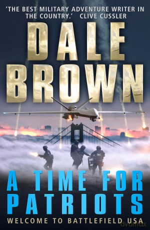 A Time for Patriots (Patrick Mclanahan 17) - Dale Brown [KSIĄŻKA]