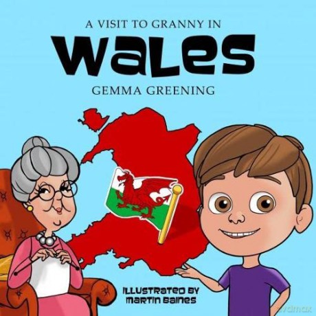 A Visit to Granny in Wales - Gemma Greening [KSIĄŻKA]