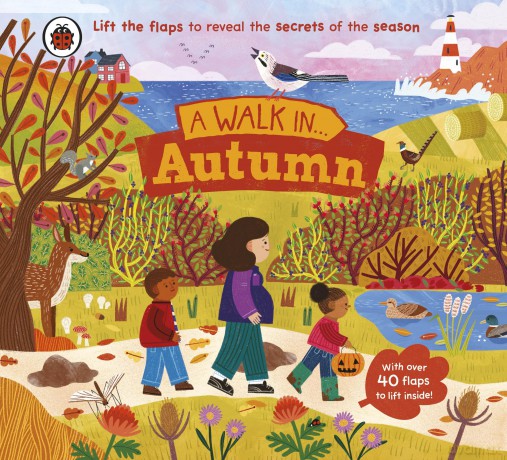 A Walk in Autumn: Lift the flaps to reveal the secrets of the season - Ladybird [KSIĄŻKA]