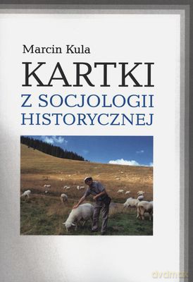 Kartki Z Socjologii Historycznej - Marcin Kula [KSIĄŻKA]