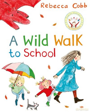 A Wild Walk to School - Rebecca Cobb [KSIĄŻKA]